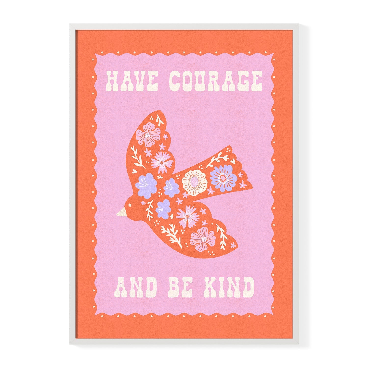 Have Courage And Be Kind